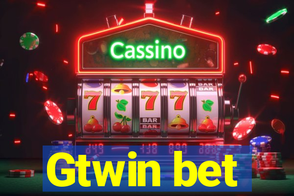 Gtwin bet
